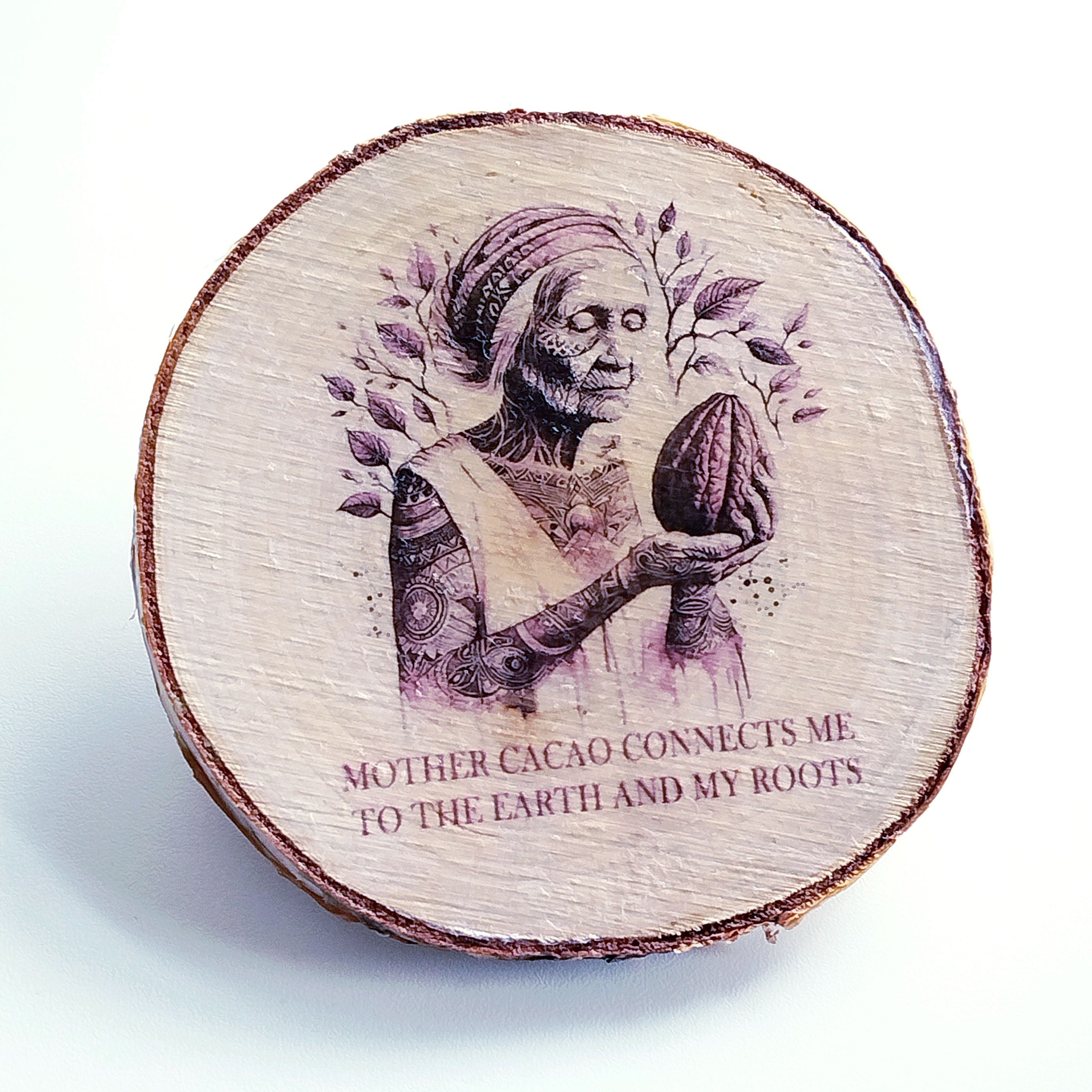 "Mother Cacao connects me to the Earth and my Roots" ritual item (træ)